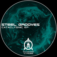 Steel Grooves - Cataclysmic EP