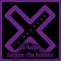 Oli Hodges - Gangster (The Remixes)