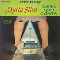 Myrta Silva - Camina Como Chencha