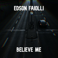 Edson Faiolli - Believe Me (Radio Edit)