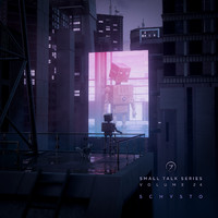 Schysto - Small Talk Series, Vol. 24