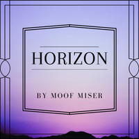 Moof Miser - Horizon