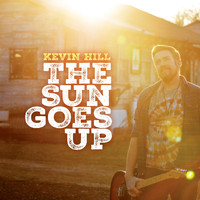 Kevin Hill - The Sun Goes Up