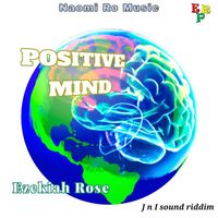 Ezekiah Rose - Positive Mind