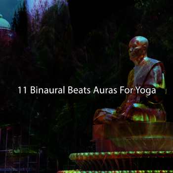 Binaural Beats Sleep - 11 Binaural Beats Auras For Yoga