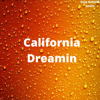 Doja Kehlani Smith - California Dreamin