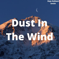 Doja Kehlani Smith - Dust In The Wind