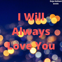 Sarvinarck and Doja Kehlani Smith - I Will Always Love You