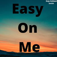 Sarvinarck and Doja Kehlani Smith - Easy On Me