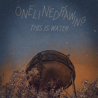 Onelinedrawing - This is Water (Explicit)