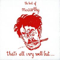 McCarthy - That's All Very Well But?