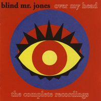 Blind Mr. Jones - Over My Head