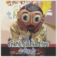 Frank Sidebottom - E F G & H: The Best of... Vol. 2