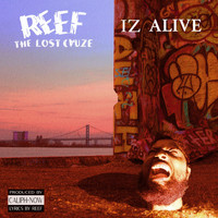 Reef the Lost Cauze - Reef The Lost Cauze Iz Alive