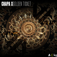 Chapa X - Golden Ticket