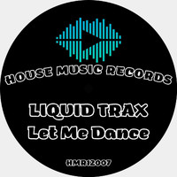 Liquid Trax - Let Me Dance