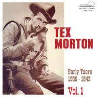 Tex Morton - Early Years 1936-1943, Vol. 1