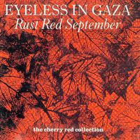 Eyeless In Gaza - Red Rust September
