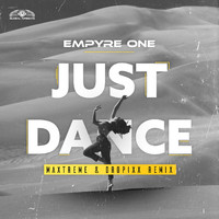 Empyre One - Just Dance (Maxtreme & Dropixx Extended Mix)