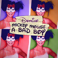 Domino - Mickey Mouse a Bad Boy