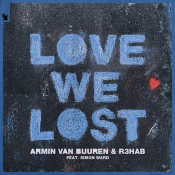 Armin van Buuren & R3HAB feat. Simon Ward - Love We Lost