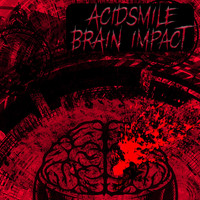 Acidsmile - Brain Impact