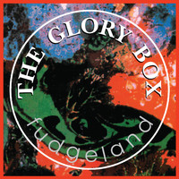 The Glory Box - Fudgeland (Explicit)