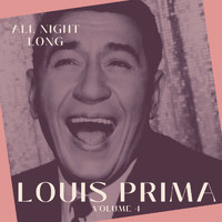 Louis Prima - All Night Long - Louis Prima (Volume 4)