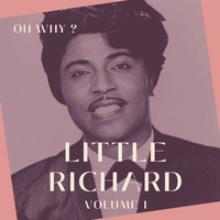 Little Richard - Oh Why ? - Little Richard (Volume 1)