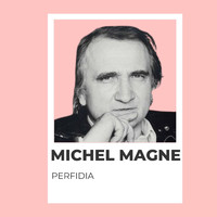Michel Magne - Perfidia - Michel Magne (Volume 1)