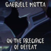 Gabriele Motta - On the Precipice of Defeat (From "Bleach")