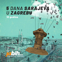 Razni Izvođači - Ja Bih...5 Dana Sarajeva U Zagrebu, 10 Godina
