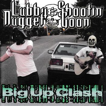 Lubby Nugget & Shootin' Goon - Big Up Clash