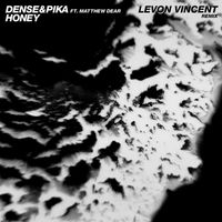 Dense & Pika - Honey (feat. Matthew Dear) (Levon Vincent Remix)