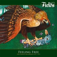 Fields - Feeling Free: The Complete Recordings 1971-1973