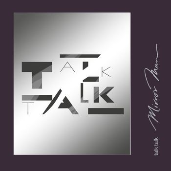 Talk Talk - Mirror Man (2022 Digital Master)