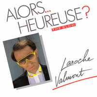 Laroche Valmont - Alors Heureuse ? The Slow