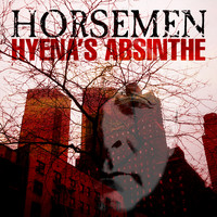 Horsemen - Hyena's Absinthe (Explicit)