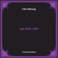 Cab Calloway - Get With Cab! (Hq Remastered)