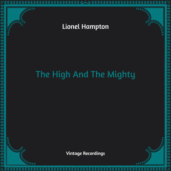 Lionel Hampton - The High And The Mighty (Hq Remastered)