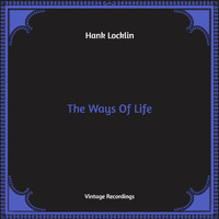 Hank Locklin - The Ways Of Life (Hq Remastered)