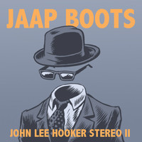 Jaap Boots - John Lee Hooker Stereo II