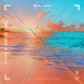 Real Nam - Have a Good Time