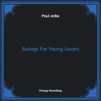 Paul Anka - Swings For Young Lovers (Hq Remastered)