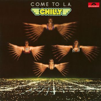 Chilly - Come To L.A.