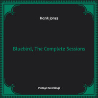 Hank Jones - Bluebird, The Complete Sessions (Hq Remastered)
