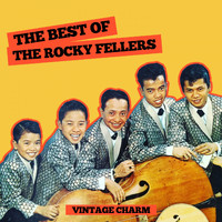 The Rocky Fellers - The Best of The Rocky Fellers (Vintage Charm)