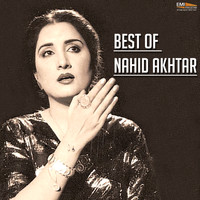 Nahid Akhtar - Best of Nahid Akhtar