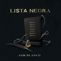 Jair Blanco - Lista Negra