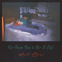 Matt Citron - Far From You / Air It Out (Explicit)